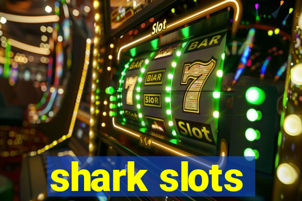 shark slots